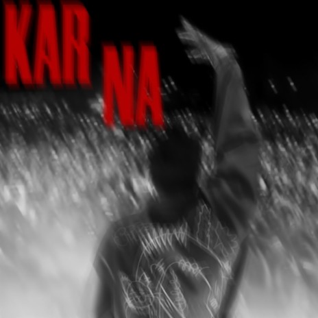 KAR NA. | Boomplay Music