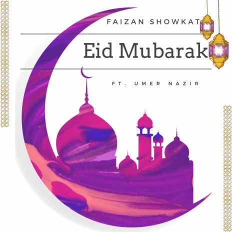 Eid Mubarak ft. Umer Nazir | Boomplay Music
