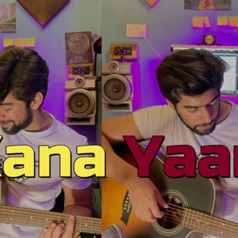 Kana Yaari (Acoustic Version) | Boomplay Music