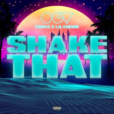 Shake That ft. Crimz & LilXNeno | Boomplay Music
