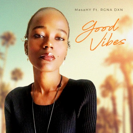 Good Vibes ft. RGNA DXN | Boomplay Music