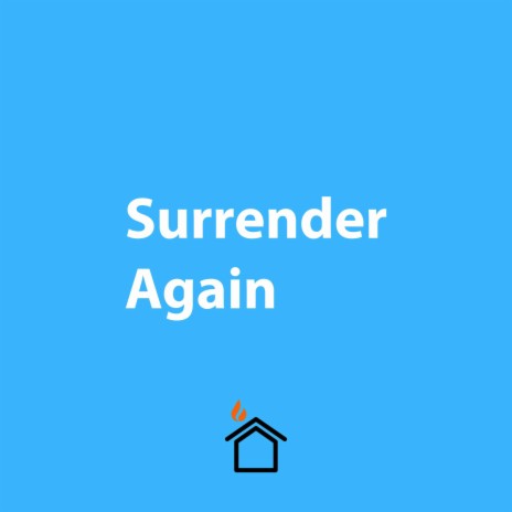 Surrender Again | Boomplay Music