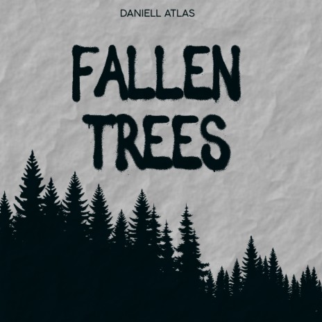 Fallen Trees | Boomplay Music