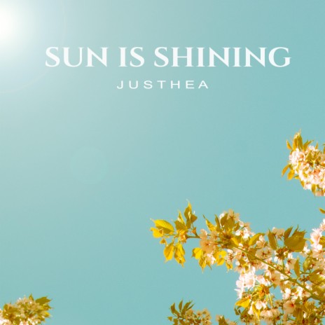 Sun Is Shining | Boomplay Music