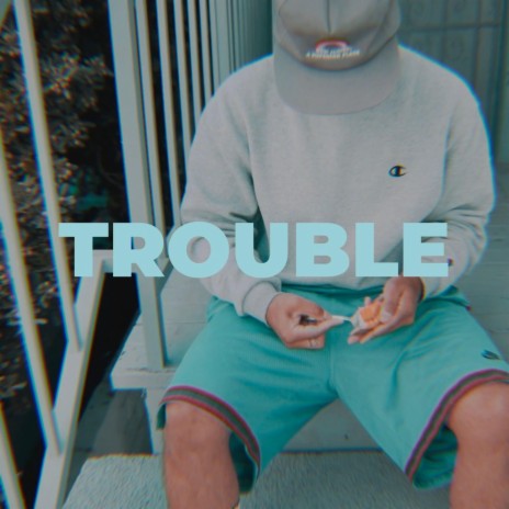 Trouble (Intro) | Boomplay Music
