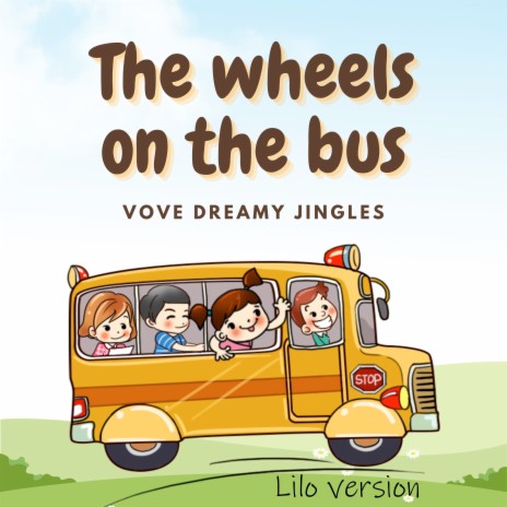 The Wheels on the Bus (Lilo Version) | Boomplay Music