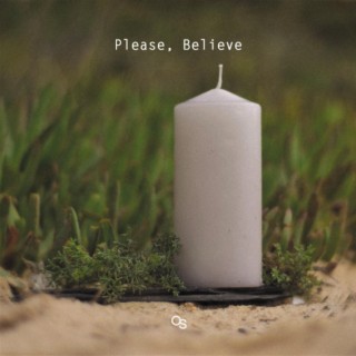 Please, Believe lyrics | Boomplay Music