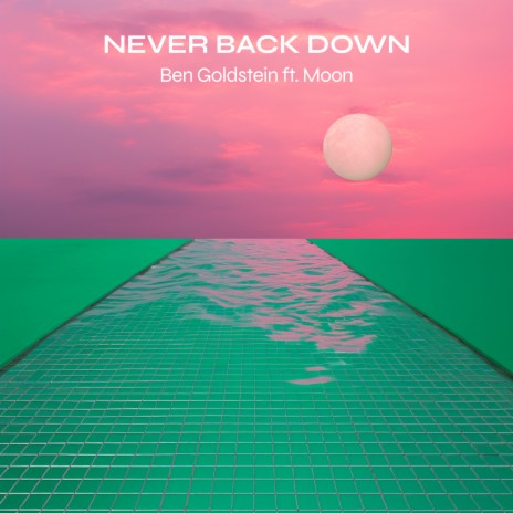 Never Back Down (Instrumental Version) ft. Moon | Boomplay Music