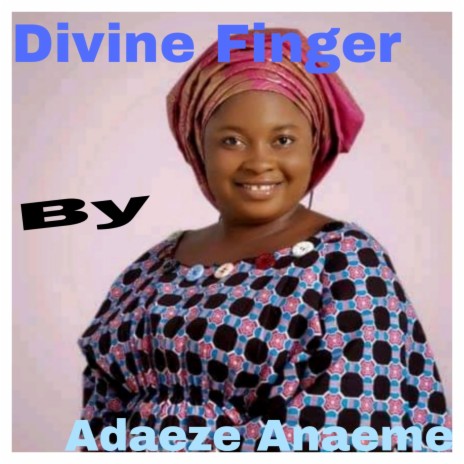 Divine Finger (feat. Adaeze) | Boomplay Music