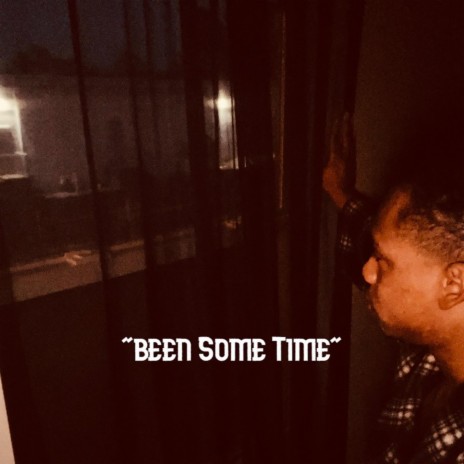 Been Some Time | Boomplay Music