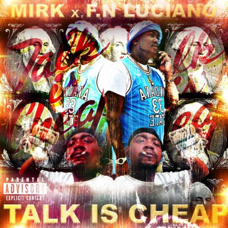 Talk Is Cheap ft. F.N Luciano | Boomplay Music