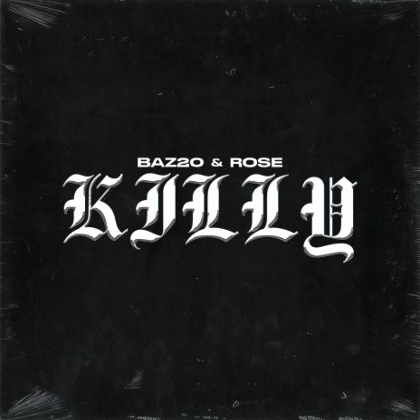 Killy ft. Rose ZTZ | Boomplay Music