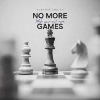 No More Games lyrics | Boomplay Music