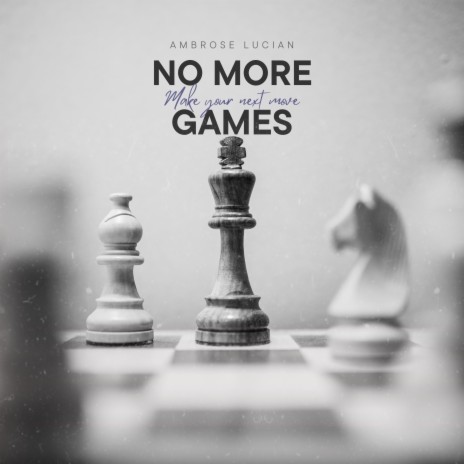 No More Games | Boomplay Music