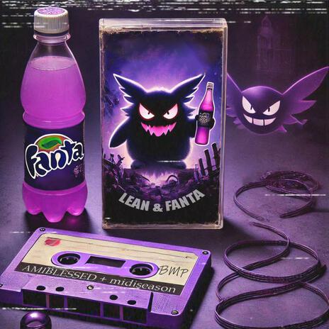 LEAN & FANTA ft. AMIBLESSED | Boomplay Music