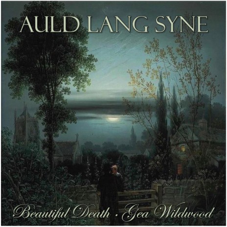 Auld Lang Syne ft. Gea Wildwood