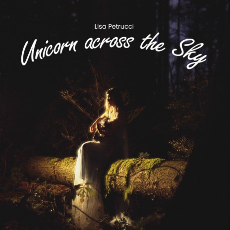 Unicorn Across the Sky | Boomplay Music