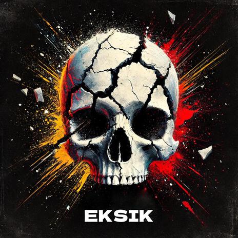 Eksik | Boomplay Music