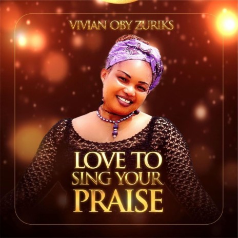 Love To Sing Your Praise