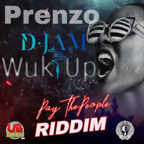 Wuk Up ft. Prenzo & D Jam | Boomplay Music