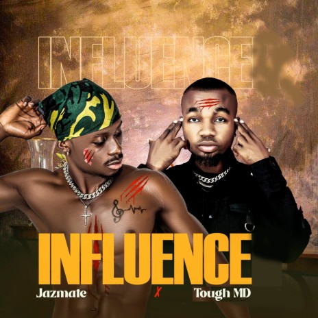 Influence ft. Tough MD | Boomplay Music