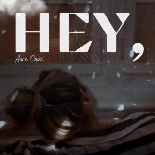 Hey lyrics | Boomplay Music