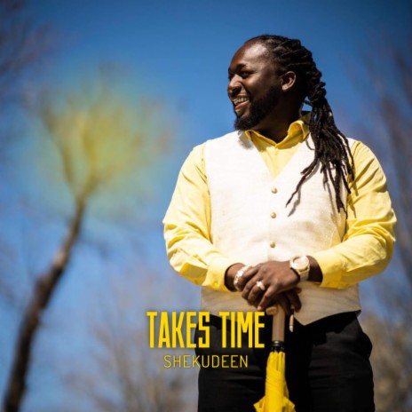 Takes time | Boomplay Music