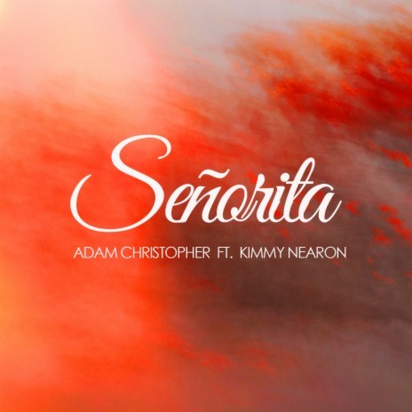 Señorita (Acoustic) ft. Kimmy Nearon | Boomplay Music