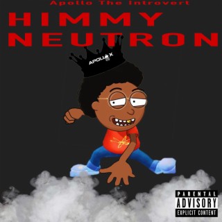 Himmy Neutron lyrics | Boomplay Music