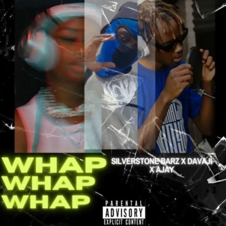 WHAP WHAP ft. AJAY & Silverstone Barz | Boomplay Music