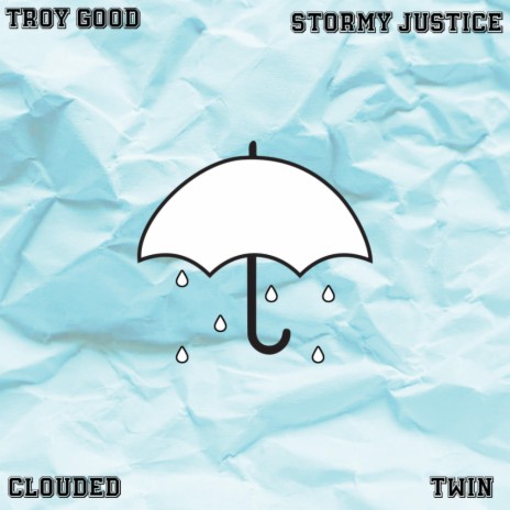 Clouded ft. Stormy Justice