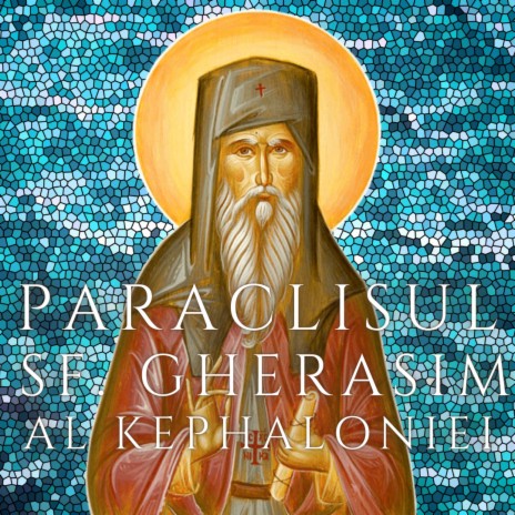 Troparion of Saint Gerasimus (Troparul Sfantului Gherasim) ft. Mihail Bucă