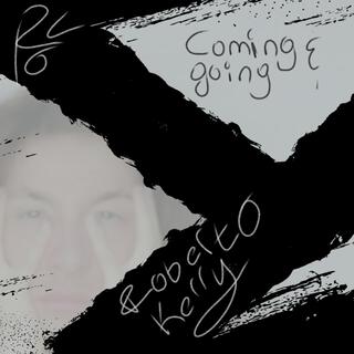 Coming and Going (Single Version) lyrics | Boomplay Music