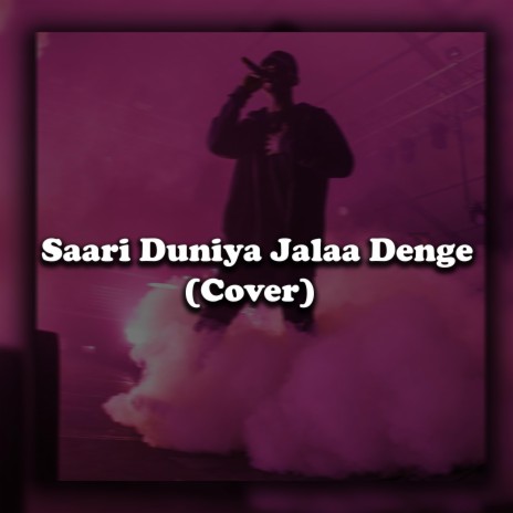 Saari Duniya Jalaa Denge | Boomplay Music