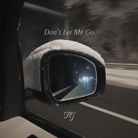 Don't Let Me Go ft. AstroKatt | Boomplay Music