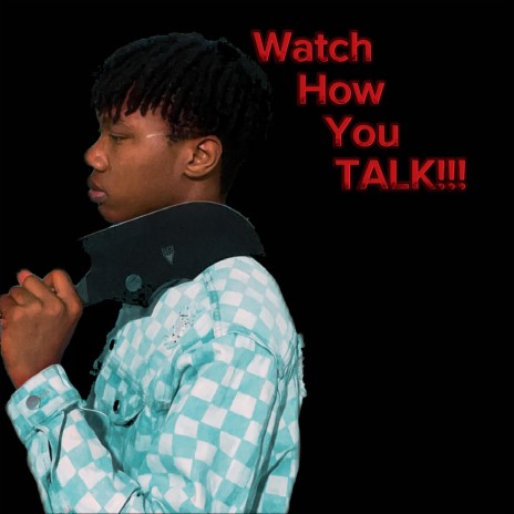 watch How You Talk | Boomplay Music