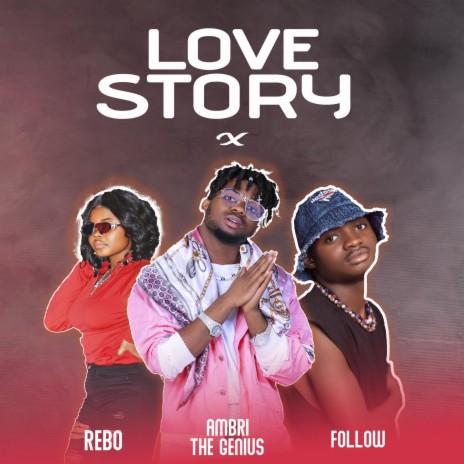 LOVE STORY ft. Rebo & Follow | Boomplay Music