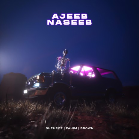 Ajeeb Naseeb ft. Fahim & Brown | Boomplay Music