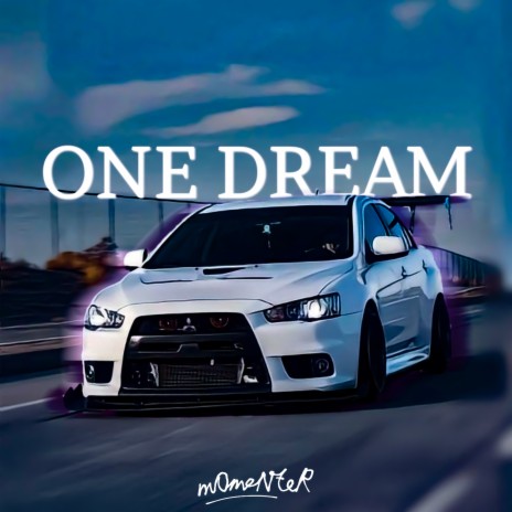One Dream | Boomplay Music