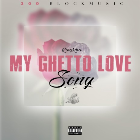 My Ghetto Love Song | Boomplay Music