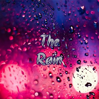 The Rain lyrics | Boomplay Music