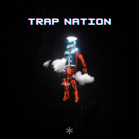 Trap Nation | Boomplay Music
