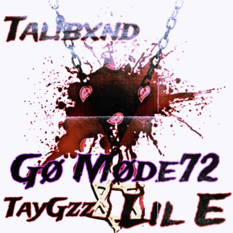 Tal!bxnd x Lil E x TayGzz (Go Mode72)