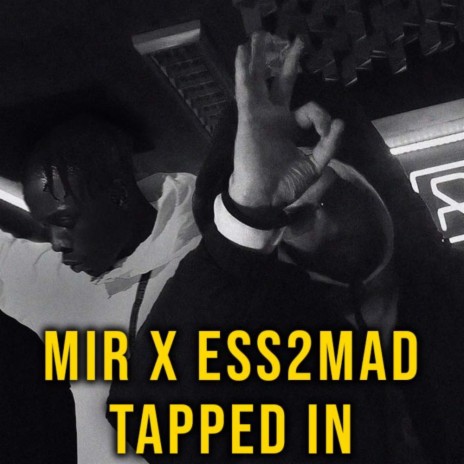Tapped In ft. Ess2Mad | Boomplay Music