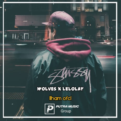 Wolves X Lelolay (Remix) ft. Dj Tebang | Boomplay Music