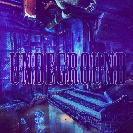 UNDERGROUND | Boomplay Music