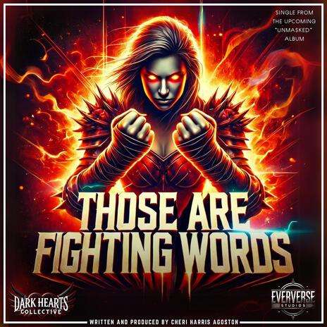 Those Are Fighting Words | Boomplay Music