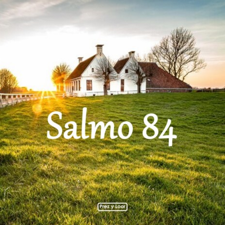 Salmo 84 | Boomplay Music
