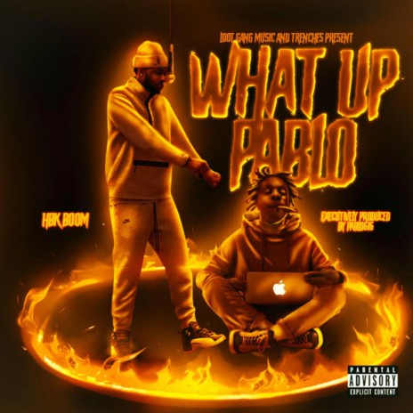 What Up Pablo | Boomplay Music