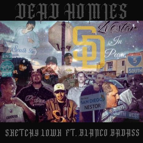 DEAD HOMIES ft. Blanco Badass | Boomplay Music